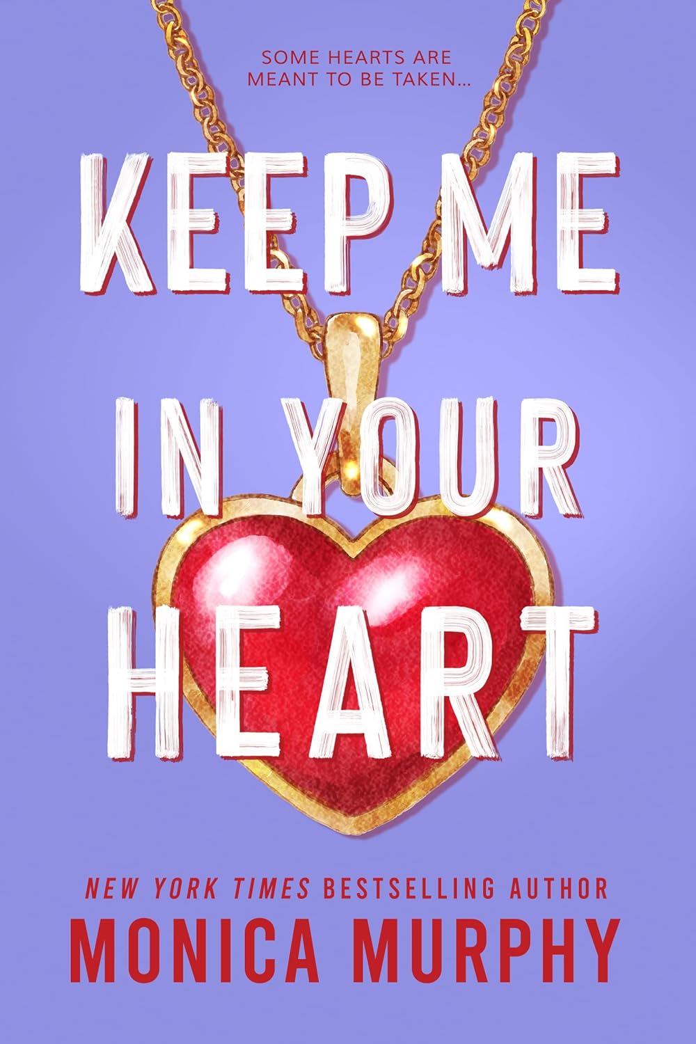 Keep Me in Your Heart (Deluxe First Edition)
