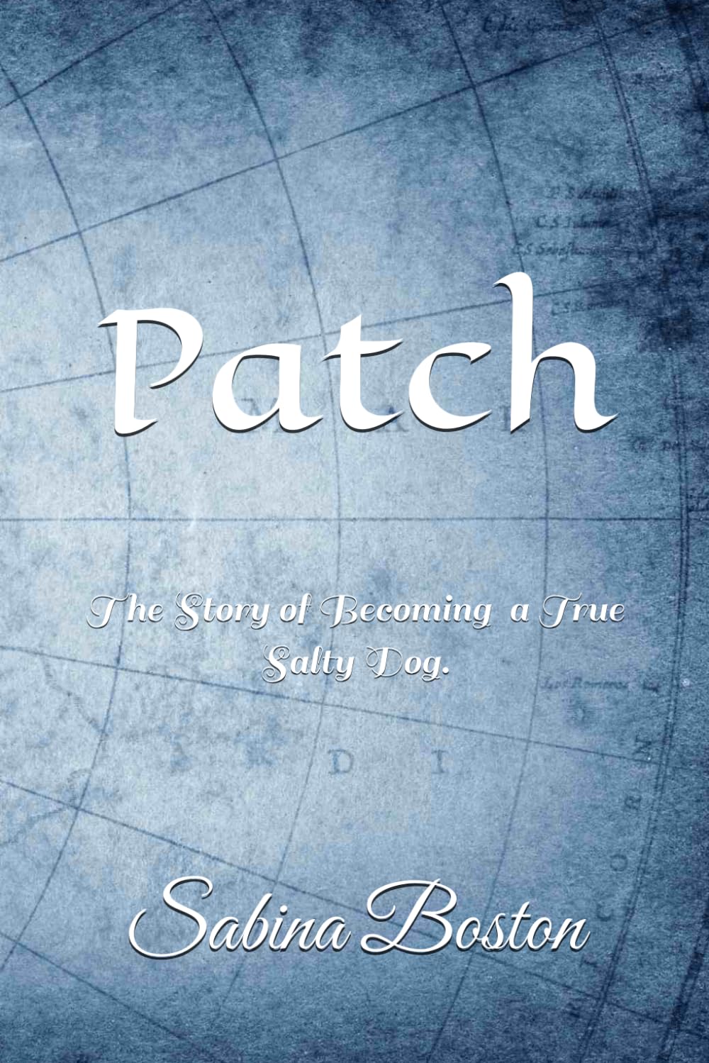 Patch: The Story of Becoming a True Salty Dog.