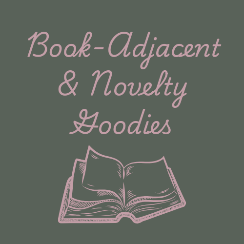 Book-Adjacent Novel-ty Goodies