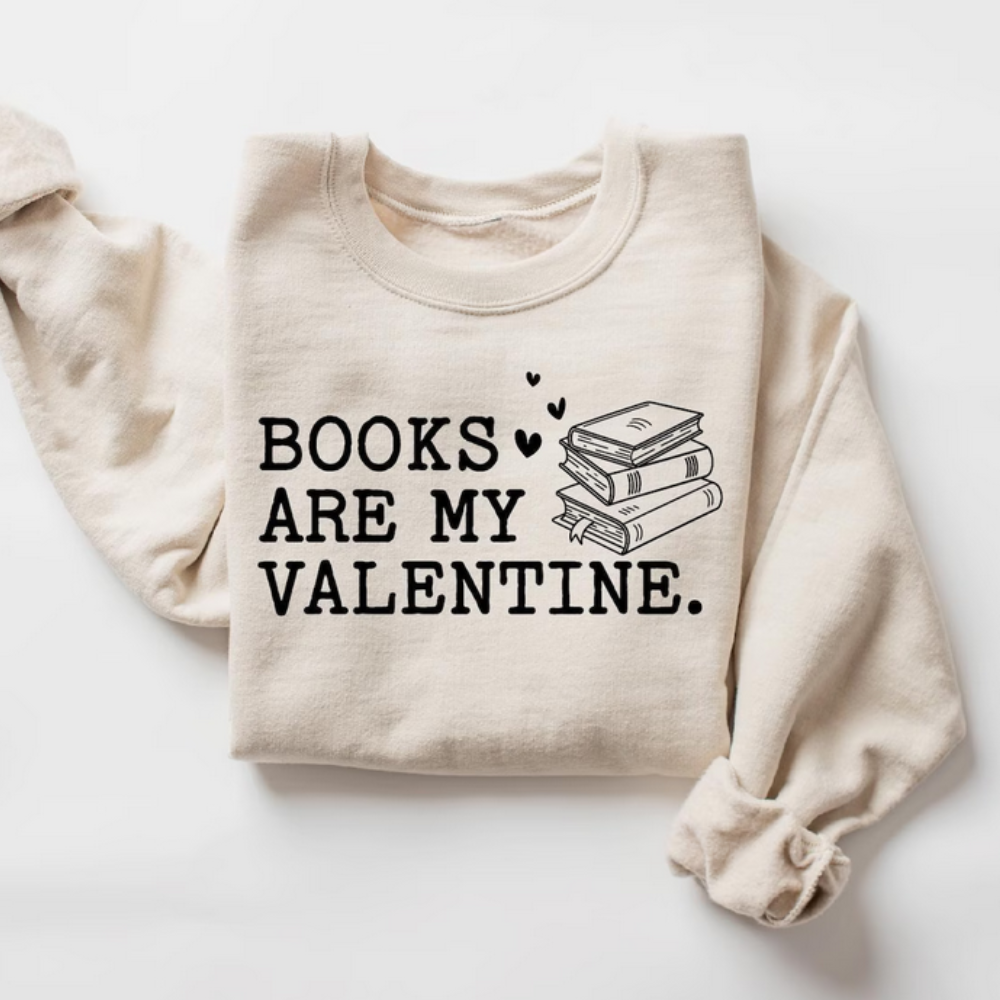 Books Are My Valentine Sweatshirt, Cute Reader Gift