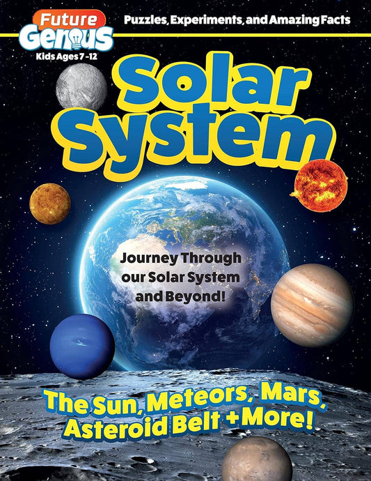Future Genius:  Solar System - Take a Journey and Beyond!