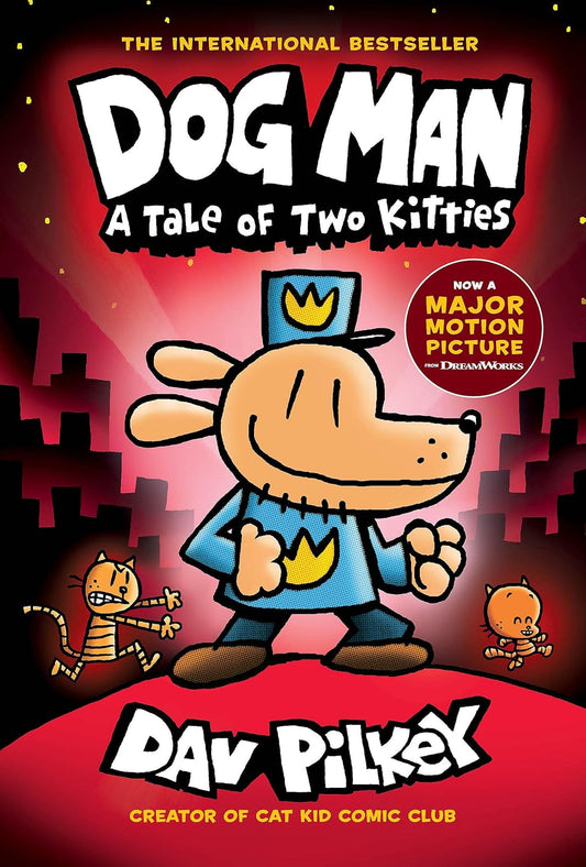 Dog Man: A Tale of Two Kitties: A Graphic Novel (Dog Man #3)
