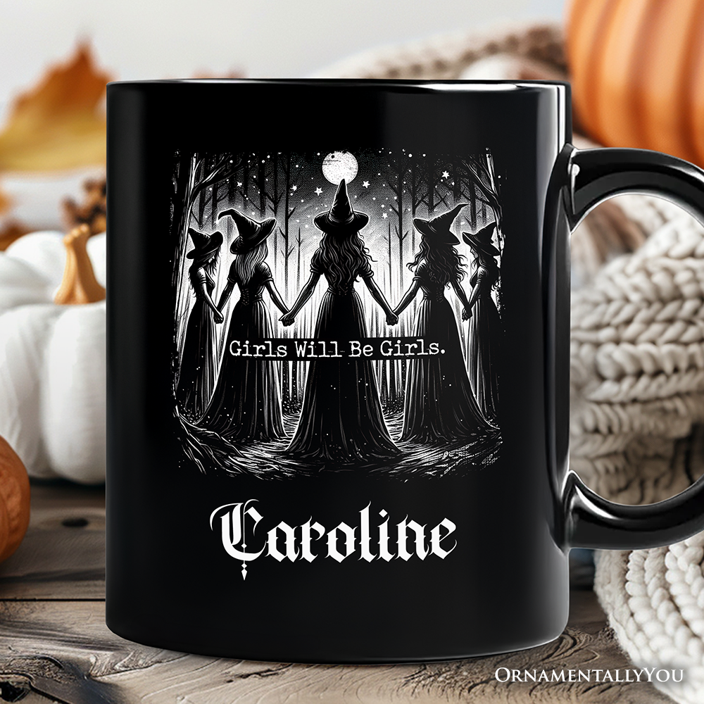 Girls Will Be Girls Gift Mug, Spooky Witch Coven Gift