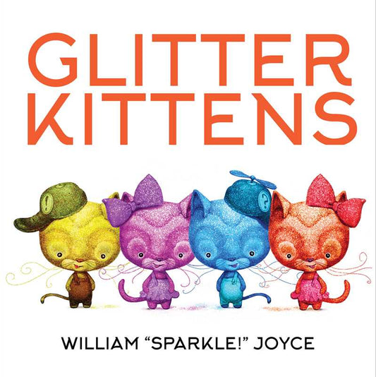 Glitter Kittens by William Joyce