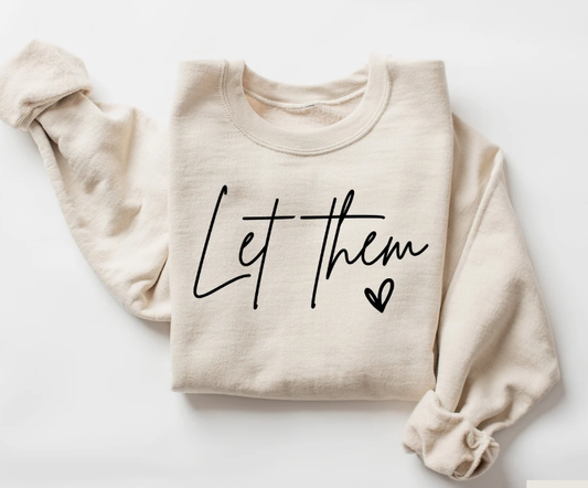 Let Them Sweatshirt