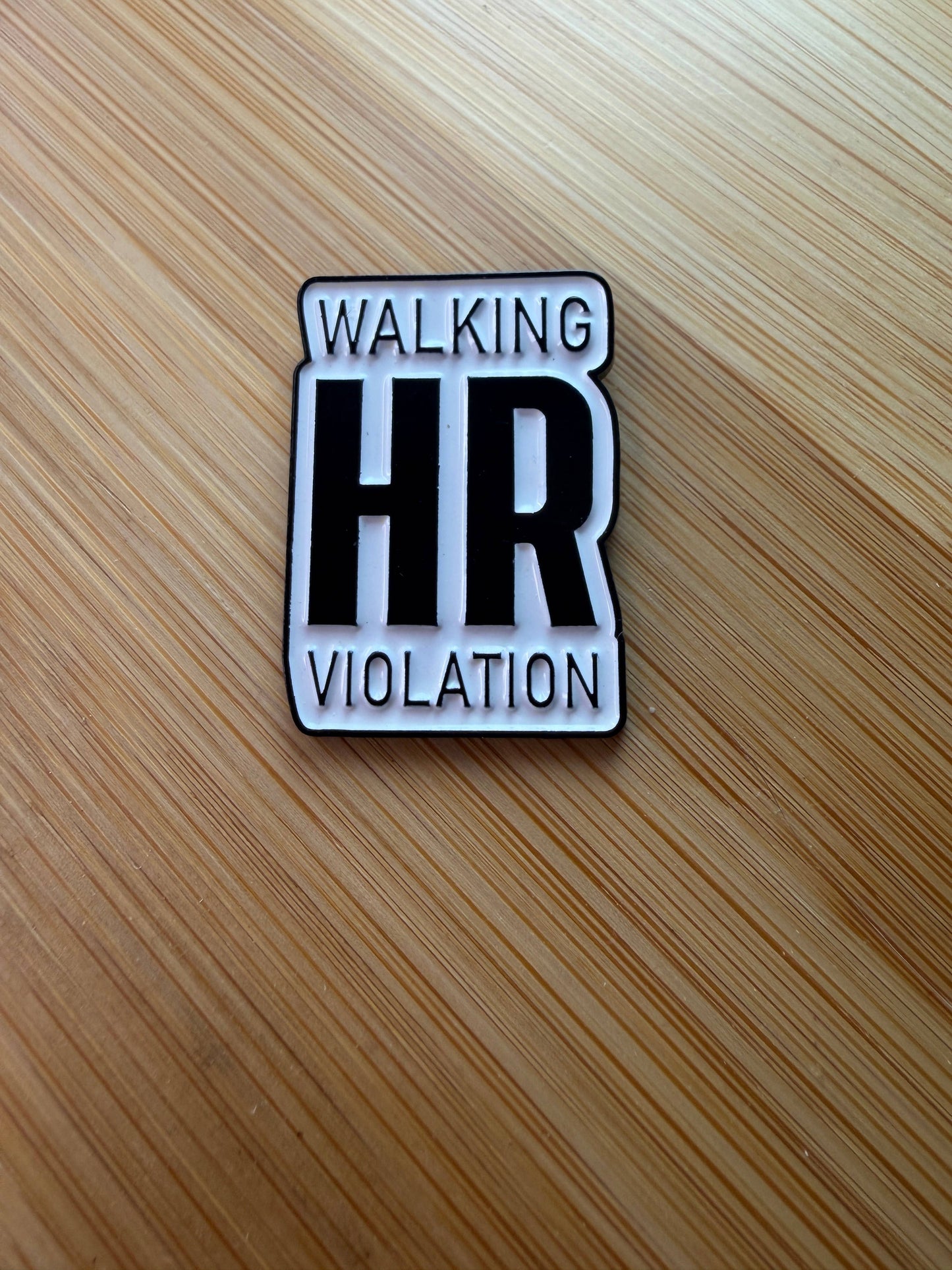 Walking HR Violation - Funny Enamel Pin - NSFW