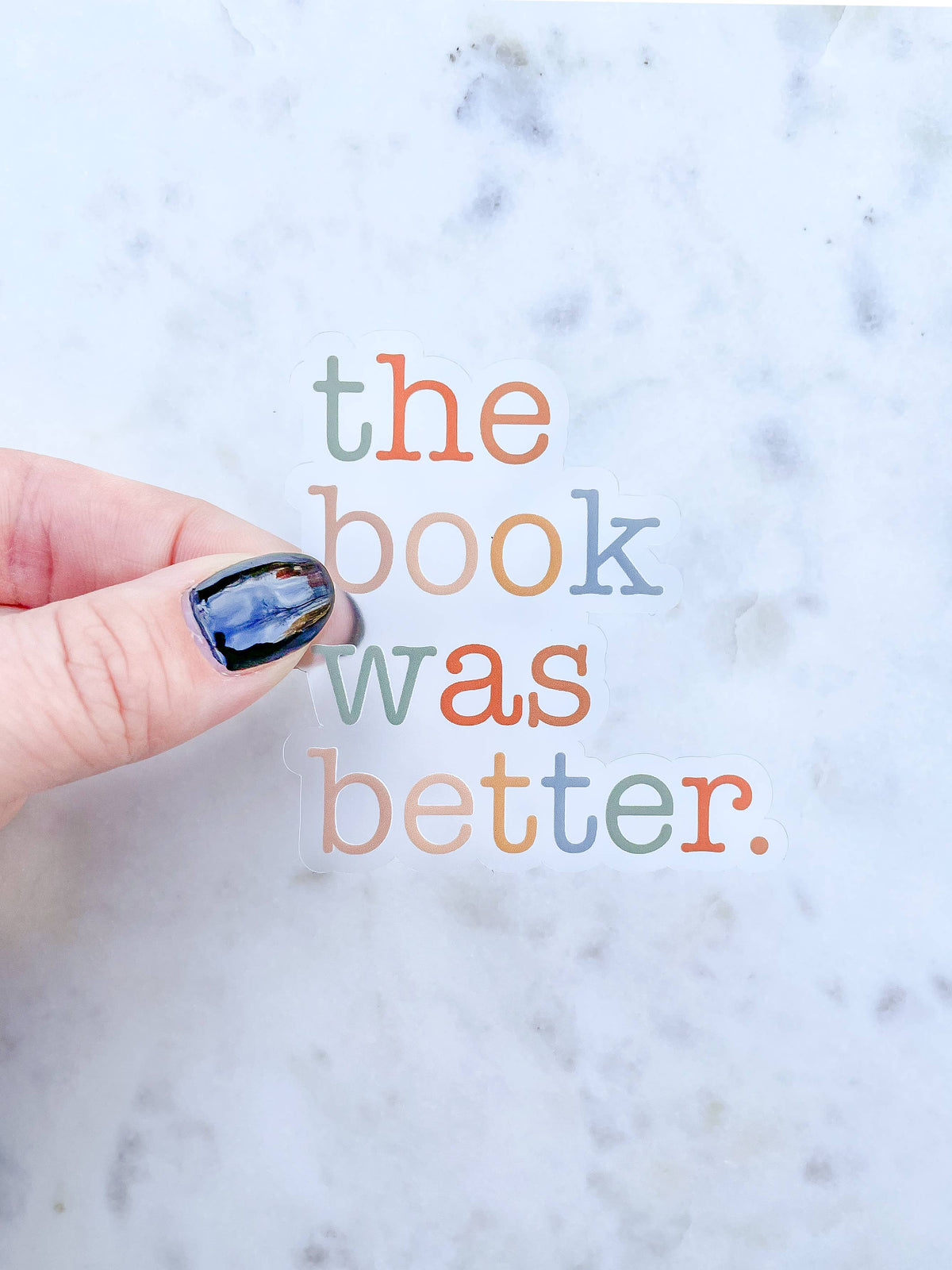 The Book Was Better Bookish Waterproof Reader Sticker
