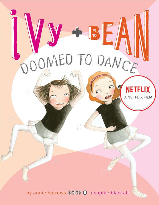 Ivy + Bean Doomed to Dance (Ivy & Bean #06)