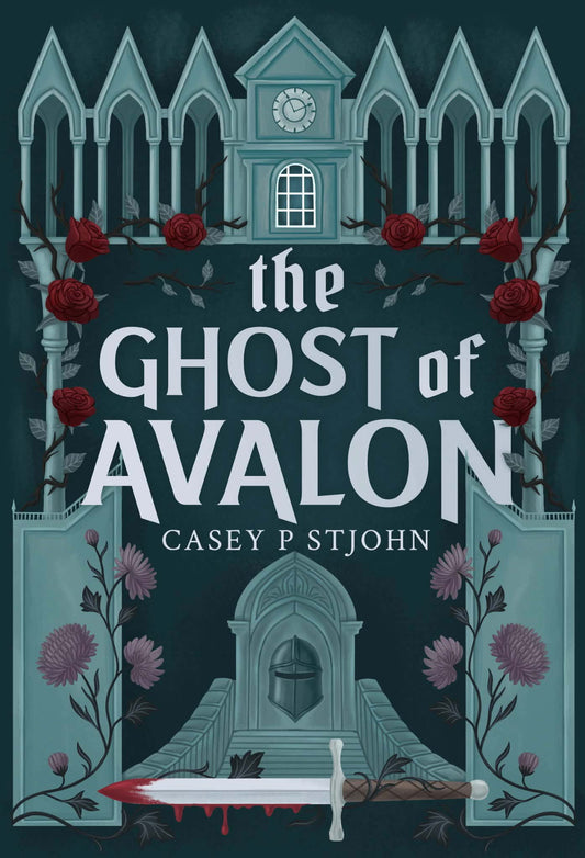 The Ghost of Avalon by Casey P StJohn (Pre-Order)