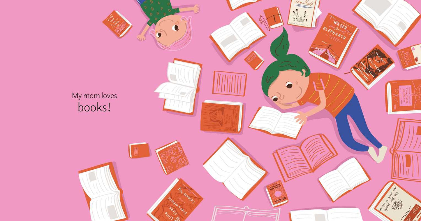 My Mom Loves . . . Books! by Nancy Kers