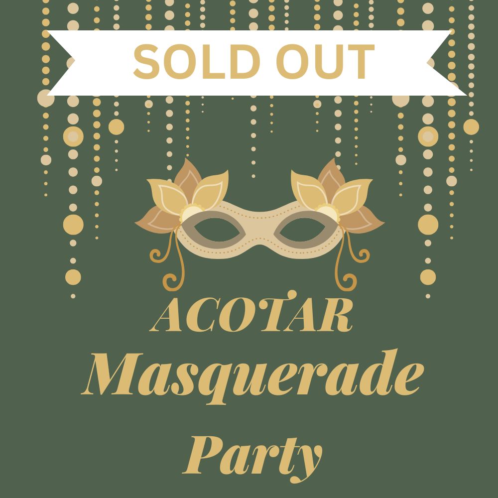 A Court of Thorn and Roses Midnight Masquerade Event