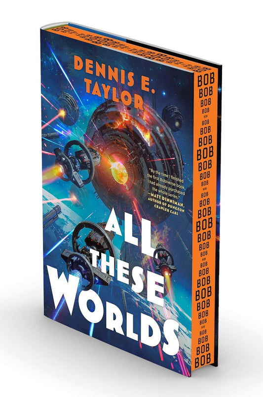 All These Worlds: Bobiverse- Book 3