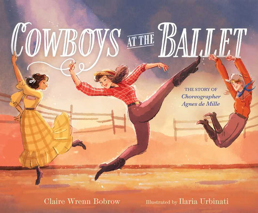 Cowboys at the Ballet by Claire Wrenn Bobrow