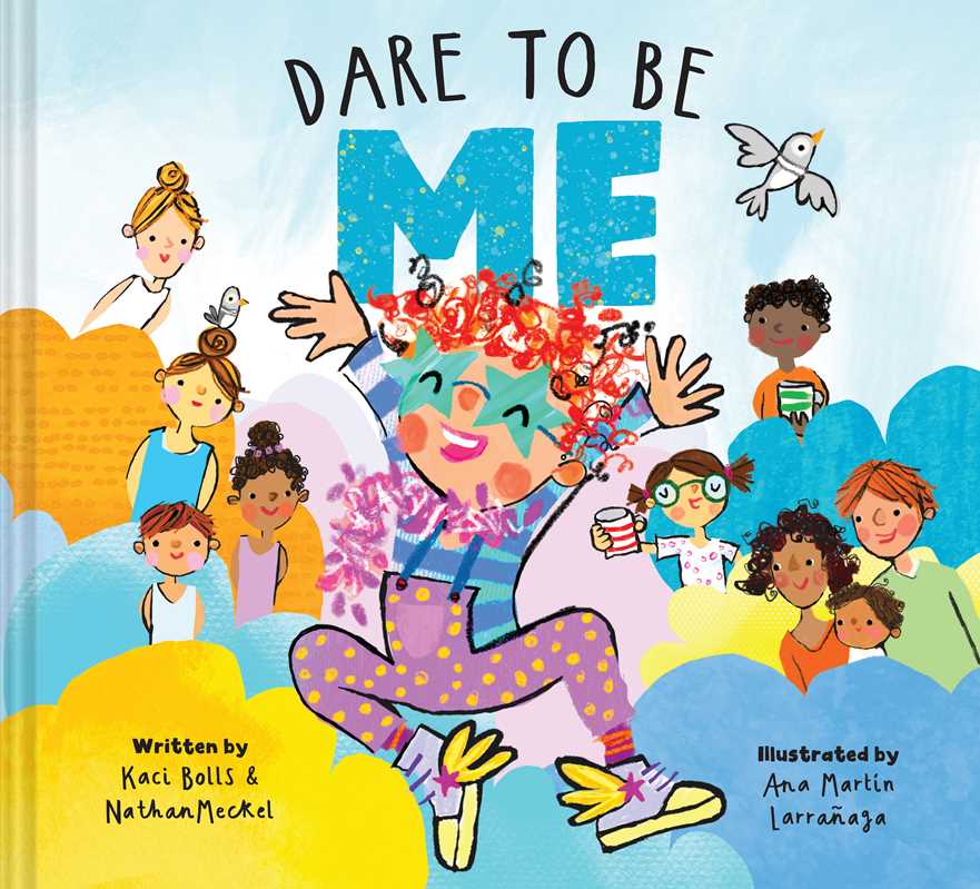 Dare To Be Me by Kaci Bolls