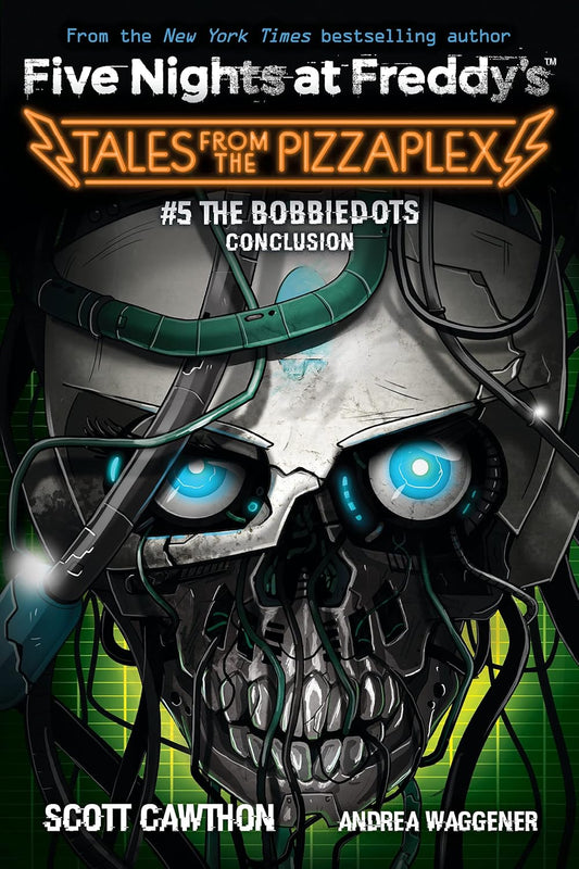 The Bobbiedots Conclusion: An AFK Book (Five Nights at Freddy's: Tales from the Pizzaplex #5)