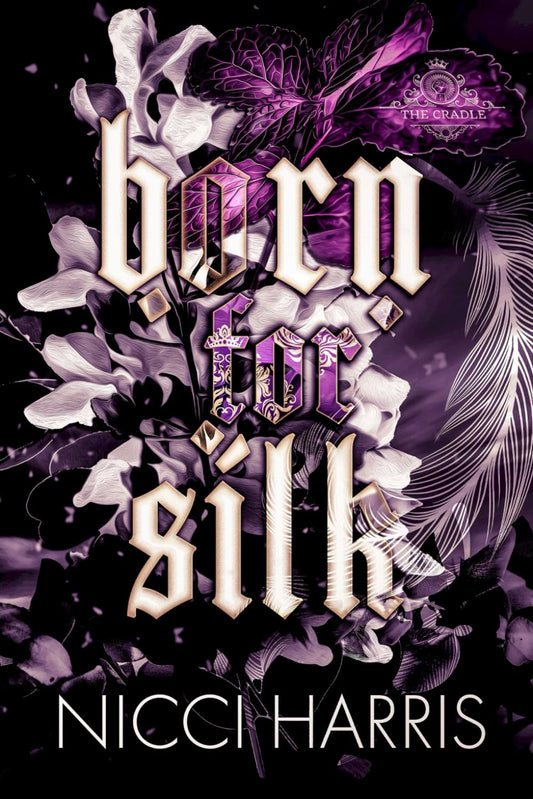 Born For Silk: A Dark Love Story