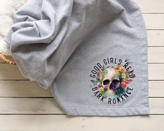 Good Girls Read Dark Romance Sweatshirt Blanket