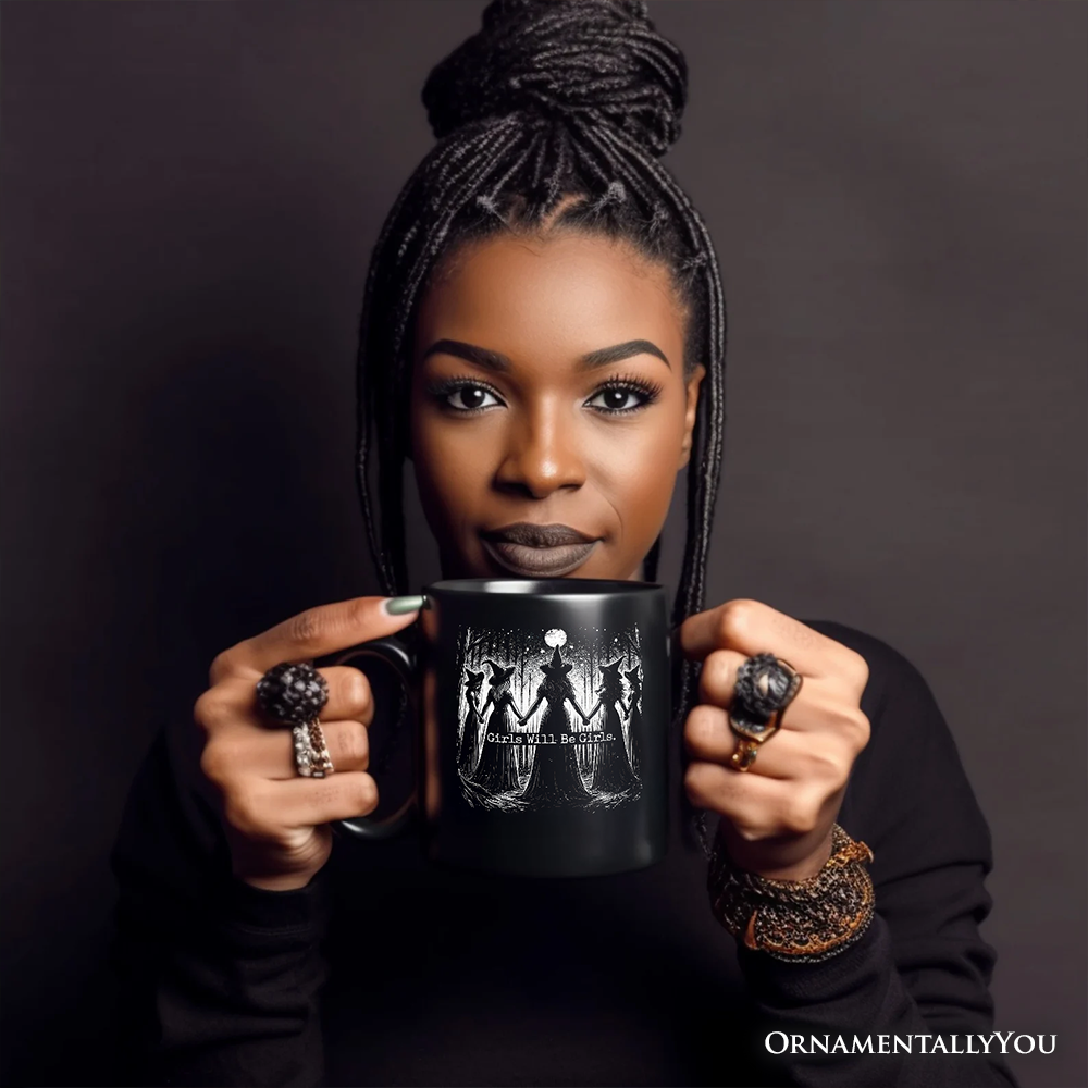 Girls Will Be Girls Gift Mug, Spooky Witch Coven Gift