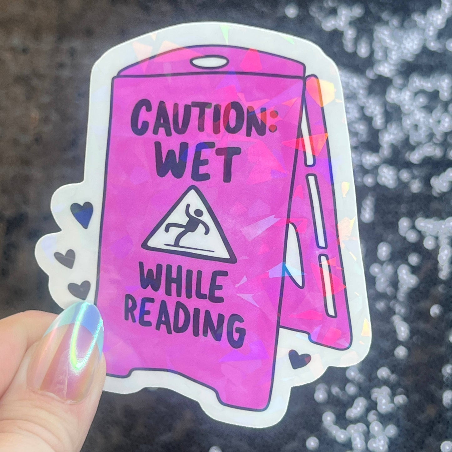 Caution Wet While Reading Funny Holographic Sticker