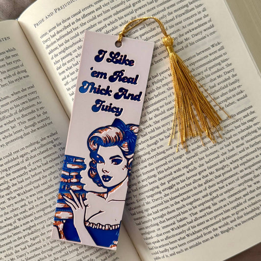 I Like 'em Real Thick and Juicy 3D Bookmark