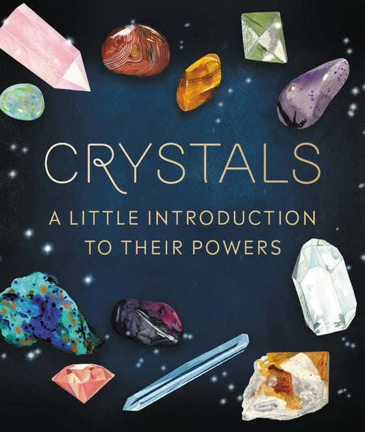 Crystals: A Little Introduction To Their Powers