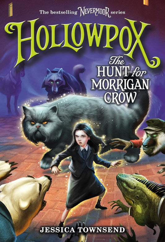Hollowpox: The Hunt for Morrigan Crow (Nevermoor, 3)