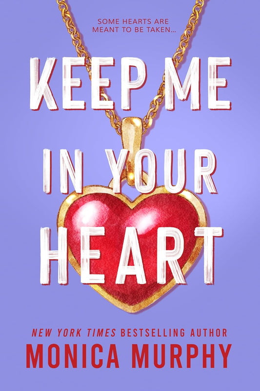 Keep Me in Your Heart (Deluxe First Edition)