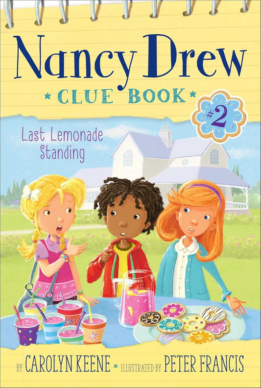 Last Lemonade Standing (Nancy Drew Clue Book, Book 2)