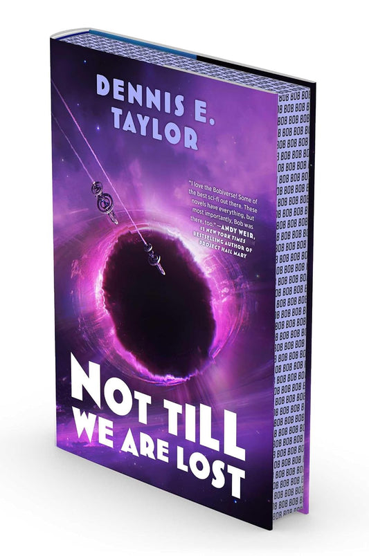 Not Till We Are Lost: Bobiverse: Book 5