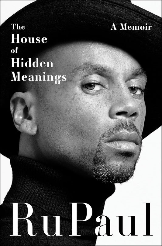 RuPaul; The House of Hidden Meanings