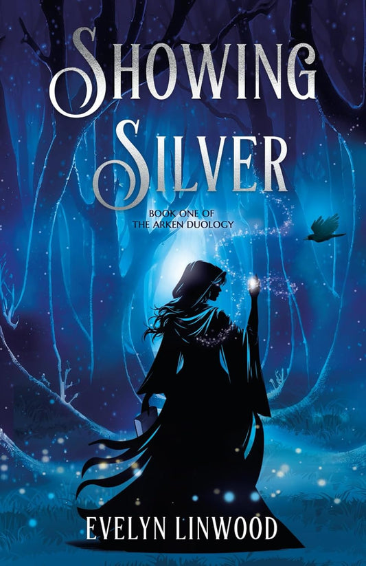 Showing Silver: Book One of the ArKen Duology