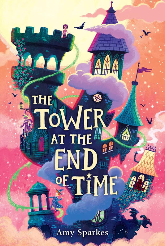 The Tower at the End of Time (The House at the Edge of Magic Book 2)