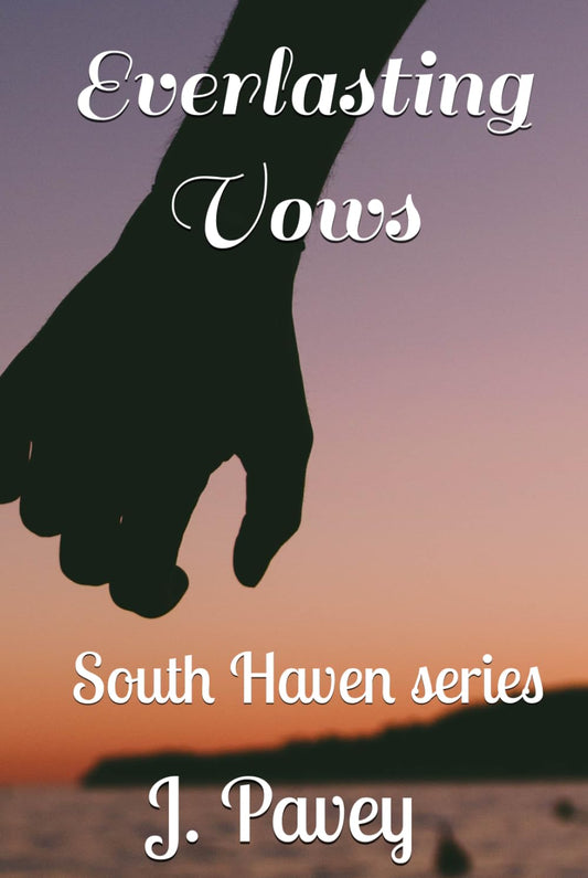 Everlasting Vows: South Haven series