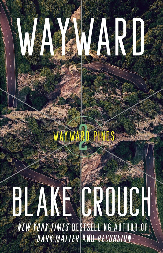 Wayward (The Wayward Pines Trilogy book 2)